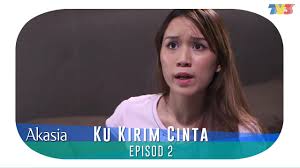 Drama ini diarahkan oleh raja ahmad alauddin dan dibintangi oleh ayda. Akasia Ku Kirim Cinta Episode 2