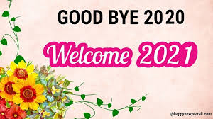 Here are 150 of the most inspirational quotes i could find. 150 Good Bye 2020 Welcome 2021 Quotes Wishes And Images Free Download Happy New Year 2021