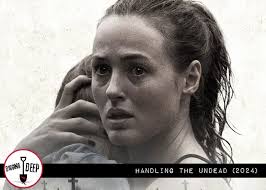 Digging Deep: Handling the Undead (2024) - Morbidly Beautiful