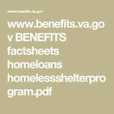 Www Benefits Va Gov Benefits Factsheets Homeloans Homelessshelterprogram Pdf Veterans Affairs Homeless Programs Benefit