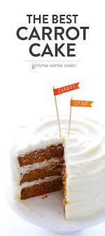 The Best Carrot Cake Recipe Gimme Some Oven Recipe Carrot Cake Recipe Best Carrot Cake Homemade Carrot Cake