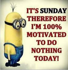 Maybe you would like to learn more about one of these? It S Sunday Sunday Quotes Funny Sunday Humor Happy Sunday Quotes