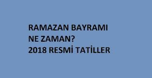 2020 ramazan bayramı ve kurban bayramı'nın ne zaman olduğunu ve kaç gün resmi tatil olacağı haberimizde. Ramazan Bayrami Ne Zaman 2018 Ramazan Bayrami Tarihi Resmi Tatiller Kac Gun Bayramlar Ne Zaman