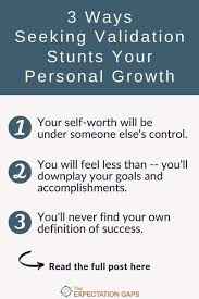 3 Ways Seeking Validation Stunts Your Personal Growth In 2020 Personal Growth Growth Self Improvement Tips