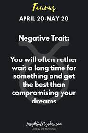 They've been called stubborn, intense and overbearing. Taurus Sign Dates Traits More Horoscope Taurus Taurus Zodiac Facts Taurus