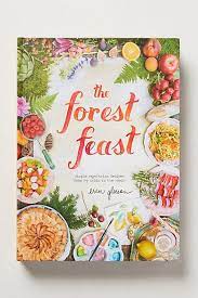 The Forest Feast Cookbook Design Vegetarian Recipes Easy Feast