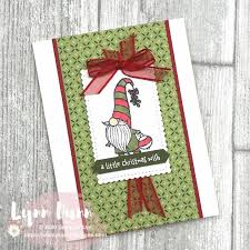 Gnome For The Holidays A Little Christmas In July Lynn Dunn In 2020 Stamped Christmas Cards Christmas Cards Handmade Christmas Cards To Make