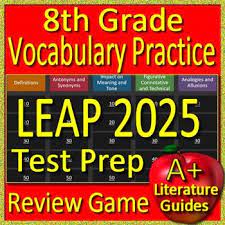 Answer key/rubrics for sample items • appendix c: 8th Grade Leap 2025 Test Prep Reading Vocabulary Practice Review Game