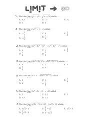 Untuk soal limit fungsi trigonometri, dipisahkan pada pos lain karena soalnya akan terlalu banyak bila ditumpuk menjadi satu. Soal Latihan Limit Tak Hingga Worksheet