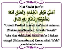 Niat sholat 5 waktu sendiri dan berjamaah إِنَّ الصَّلَاةَ كَانَتْ عَلَى الْمُؤْمِنِينَ كِتَابًا مَوْقُوتًا. Niat Sholat Jum At Arab Latin Lengkap Dan Artinya Fathulghofur Com