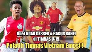 Bagus kahfi lakoni laga debut di jong utrecht2. Duet Noah Gesser Bagus Kahfi Di Timnas U 19 Pelatih Timnas Vietnam Emosi Youtube
