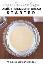Amish friendship bread starter and recipe. Amish Friendship Bread Starter Low Sugar Sugar Free Friendship Bread Kitchen