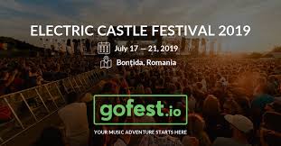 Program pe zile, artiști, locație, cazare și transport. Electric Castle Festival 2019 In BonÅ£ida Romania Gofest
