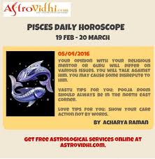 Cancer daily horoscope in hindi. Check Your Pisces Daily Horoscope 05 04 2016 Read Your Daily Horoscope Online Hindi English At Astr Leo Daily Horoscope Aries Daily Horoscope Daily Horoscope