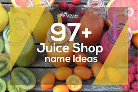 97 Catchy Juice Shop Name Ideas That Attract Health Conscious People In 2020 Shop Name Ideas Fruit Juice Brands Organic Juice Bar