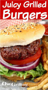 Classic Burgers Easy Grilling Recipe Out Grilling In 2020 Easy Grilling Recipes Easy Grilling Bbq Recipes