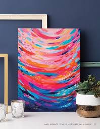 For more specific examples of exercises, click on the underlined exercise name. Happy Abstracts Fearless Painting For True Beginners Learn To Create Vibrant Canvas Art Stroke By Stroke In 2020 Abstract Art Diy Easy Canvas Art Canvas Art Painting