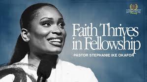 Faith Thrives In Fellowship
