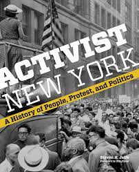 Activist New York: A History Of People, Protest, And Politics (Washington  Mews Books): Jaffe, Steven H., Foner, Eric: 9781479804603: Amazon.com: Books