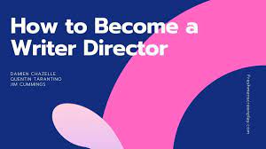 How To Become A Writer-Director (The 2 Options)