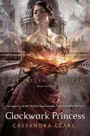 Clockwork Princess By Cassandra Clare Clockwork Princess The Infernal Devices Princess Book