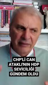 CHP'li Can Ataklı HDP'yi işte böyle savundu #CHP #HDP