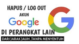 Jika kamu ingin memastikan seluruh akun google kamu sudah log out dari perangkat yang pernah terhubung, maka kamu cukup klik tombol tersebut. Cara Menghapus Akun Google Kita Di Perangkat Lain Dari Jarak Jauh Youtube