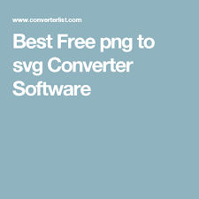 Best Free Png To Svg Converter Software Free Png Converter Free Images