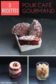 Cafe Gourmand 3 Recettes Simples Recette Cafe Gourmand Idee Cafe Gourmand Cafe Gourmand Maison