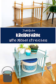 Alten Tisch Mit Kreidefarbe Streichen Upcycling Fur Mobel In 2020 Kreidefarbe Kreide Wohnung Streichen