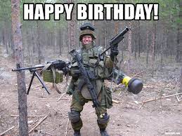 Happy Birthday One Man Army Meme Generator