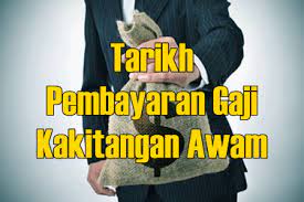 (satu tarikh gaji untuk semua negeri). Jadual Tarikh Gaji Kakitangan Awam 2017