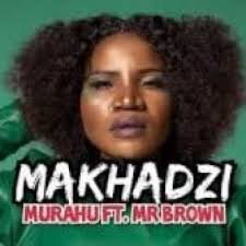 Music mahkadzi new hits 100% free! Download Mp3 Makhadzi Murahu Ft Mr Brown