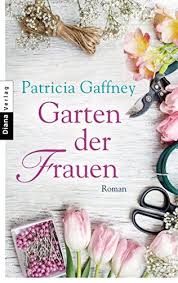 Garten Der Frauen Roman Von Patricia Gaffney Http Www Amazon De Dp 3453357515 Ref Cm Sw R Pi Dp Uynyub0hjaqdd Bucher Bucher Romane Romane