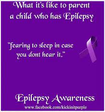 Please Like And Share This Is What It S Like To Parent A Child Who Has Epilepsy Epilepsy Epilepsyawar Epilepsy Epilepsy Awareness Epilepsy Awareness Month