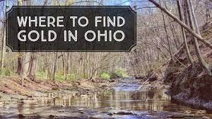 Ashtabula 0 0 0 0 4 0 0. Gold Panning And Prospecting Creeks In Ohio Raregoldnuggets Com