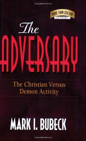 Bestseller Books Online The Adversary The Christian Versus Demon Activity Mark Bubeck 10 51 Spiritual Warfare Prayers Christian Books Bestselling Books