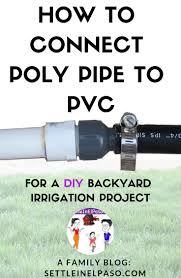 Maybe you would like to learn more about one of these? How To Connect Poly Pipe To Pvc For Garden Irrigation