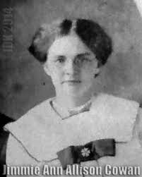 Jennie Ann “Jimmie” Allison Cowan (1889-1936)