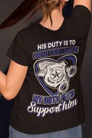 My Duty Is To Support My Police Officer Police Officer Gift Design Available On Tee Shirt Hoodie Tank Mug Sticker Long Sleeve Policeofficer Leo Thin