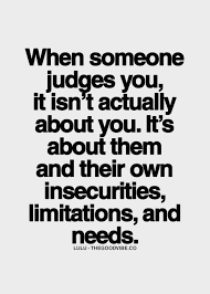 When You Judge Me Do You Judge You Wise Quotes Inspirational Quotes Pictures Words Quotes