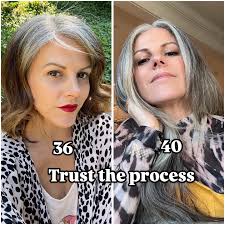 You look cute with your gray hair.