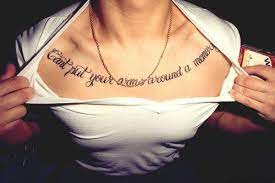 Pin By Nancy Ericson On Tattoos Please Chest Tattoos For Women Chest Tattoo Quotes Quote Tattoos Girls