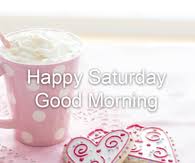Good Morning Saturday Pictures Photos Images And Pics For Facebook Tumblr Pinterest And Twitter Good morning images | goodmorningpics.com. good morning saturday pictures photos