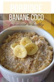 Ma Recette Saine Et Rapide De Porridge A La Banane Gourmand Healthyrecipe Recetterap Recettes Saines Rapides Petit Dejeuner Sans Sucre Petit Dejeuner Sain
