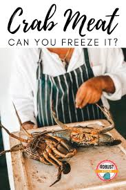 But only if you manage to keep the crabs alive till you get home. Can You Freeze Crab Meat Robust Kitchen
