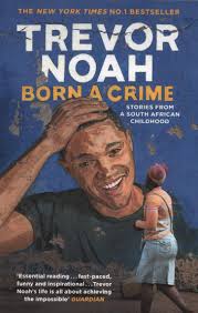 The book makes the reader laugh and, at the same throughout his youth, trevor spends so much time dodging police officers solely for the crime of being born the wrong color. Born A Crime By Trevor Noah Sevenoaks Bookshop