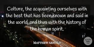 Enjoy the best matthew arnold quotes at brainyquote. Matthew Arnold Culture The Acquainting Ourselves With The Best That Has Quotetab