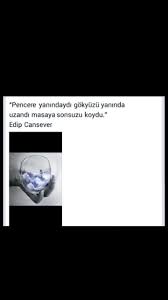 Pencere Yanindaydi Gokyuzu Yaninda Uzandi Masaya Sonsuz Koydu Edip Cansever Pencereler Ve Gokyuzu