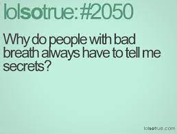 Bad Breath Funny Quotes Quotesgram